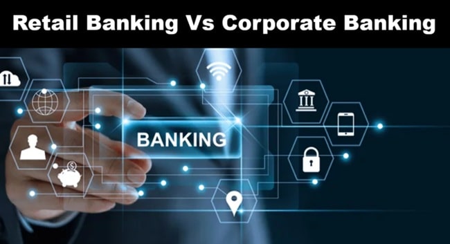 Retail Banking Vs Corporate Banking