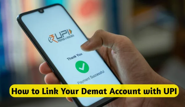 How to Link Your Demat Account with UPI