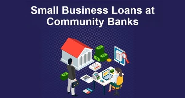 A Practical Guide to Small Business Loans at Community Banks
